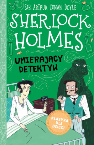 Sherlock Holmes. Tom 25. Umierający detektyw